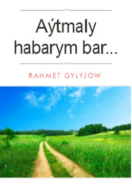 Aýtmaly habarym bar